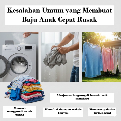 Kesalahan Umum yang Membuat Baju Anak Cepat Rusak
